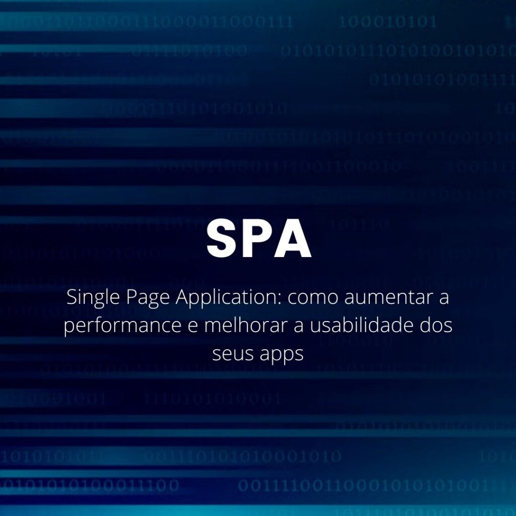 Single Page Application (SPA): como otimizar suas plataformas