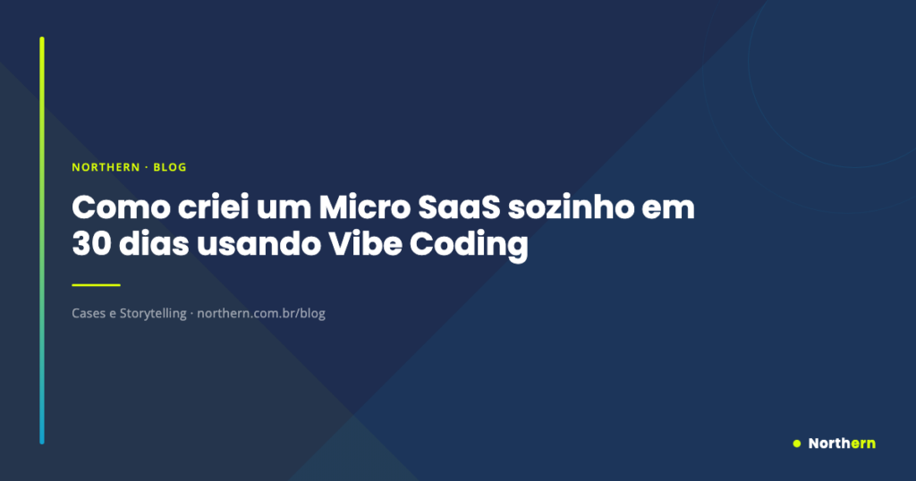 Como criei um Micro SaaS sozinho em 30 dias usando Vibe Coding (e o que aprendi)