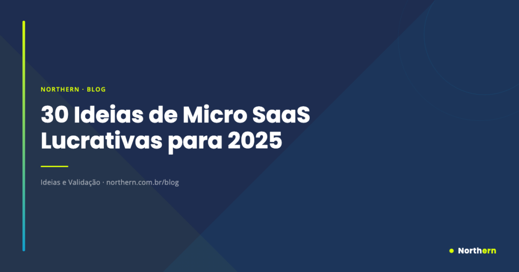 30 Ideias de Micro SaaS Lucrativas para 2025 (Baixa Concorrência)